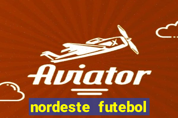 nordeste futebol vip net